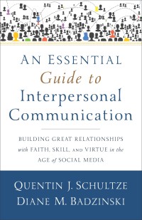 An Esential Guide to Interpersonal Communication