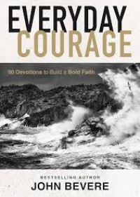 Image of Everyday Courage : 50 Devotions to Build a Bold Faith