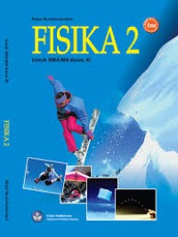 Fisika 2 : Untuk SMA/MA Kls XI