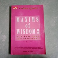 Golden Quotes 5 : Maxims Of Wisdom 2 : Kutipan Emas Inti Kebijakan 2