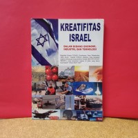 Kreatifitas Israel : Dalam Bidang Ekonomi Industri dan Teknologi