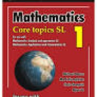 Mathematics Core Topics SL 1