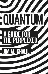 Quantum : A guide for The Perplexed