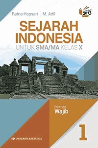 Sejarah Indonesia untuk SMA/MA Kelas X (Kurikulum 2013)