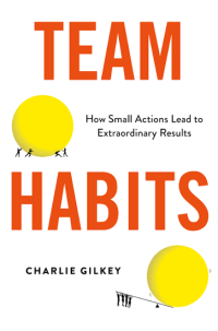 Image of Team Habits : How small actions lead to extraordinary result