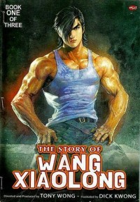 The Story of Wang Xiaolong (Book One of Three)