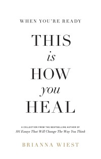 When You're Ready This is How you Heal (copy)